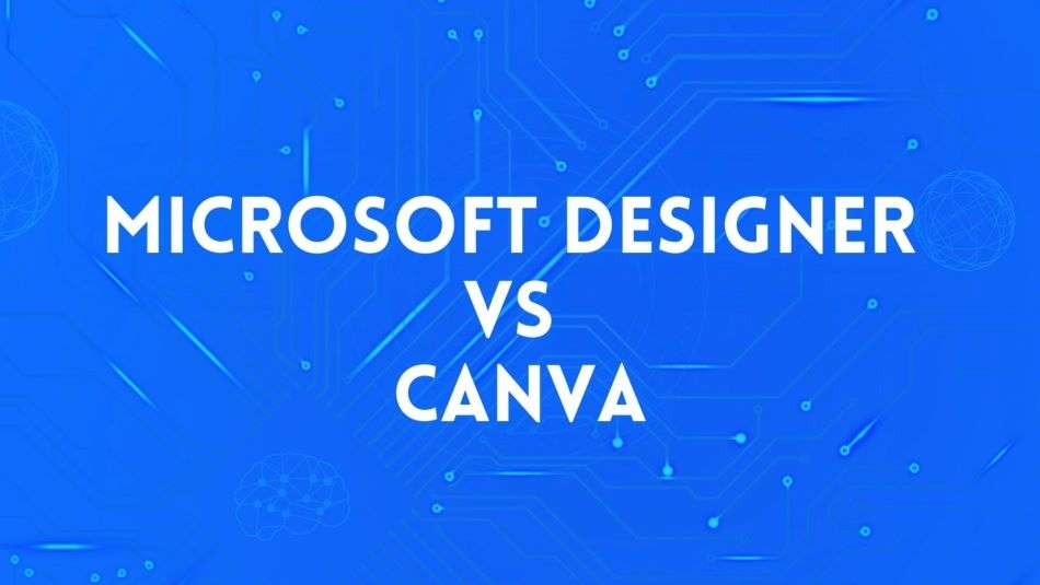 Microsoft Designer Vs Canva – Best AI Design Assistants